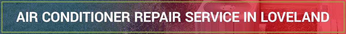 Air Conditioner Repair Service In Loveland