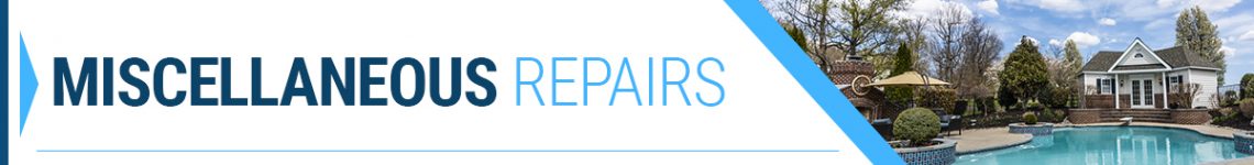 Miscellaneous Repairs