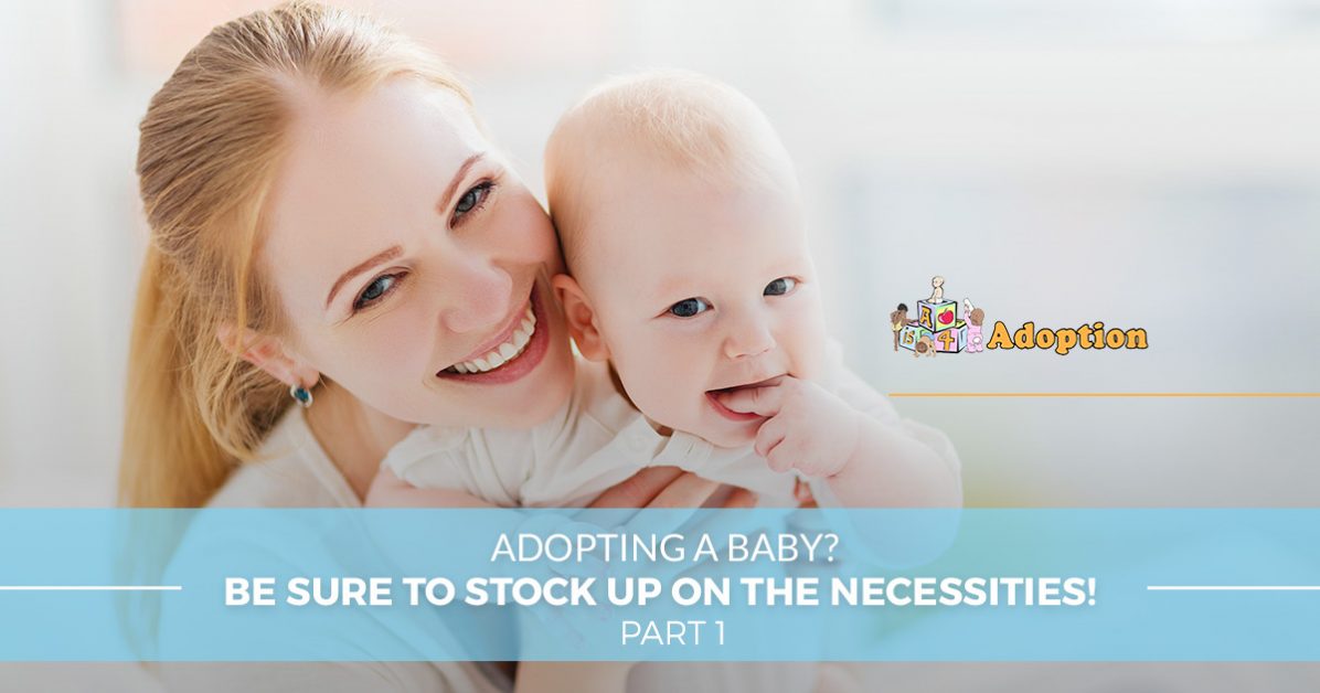 Adoption Agency CA The Items You Need When Adopting A Baby