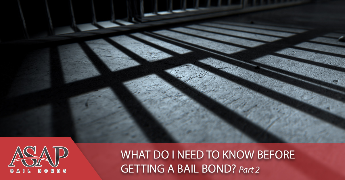 ASAP What Do I Need to Know Before Getting a Bail Bond Part Two 5978c95d4b02b
