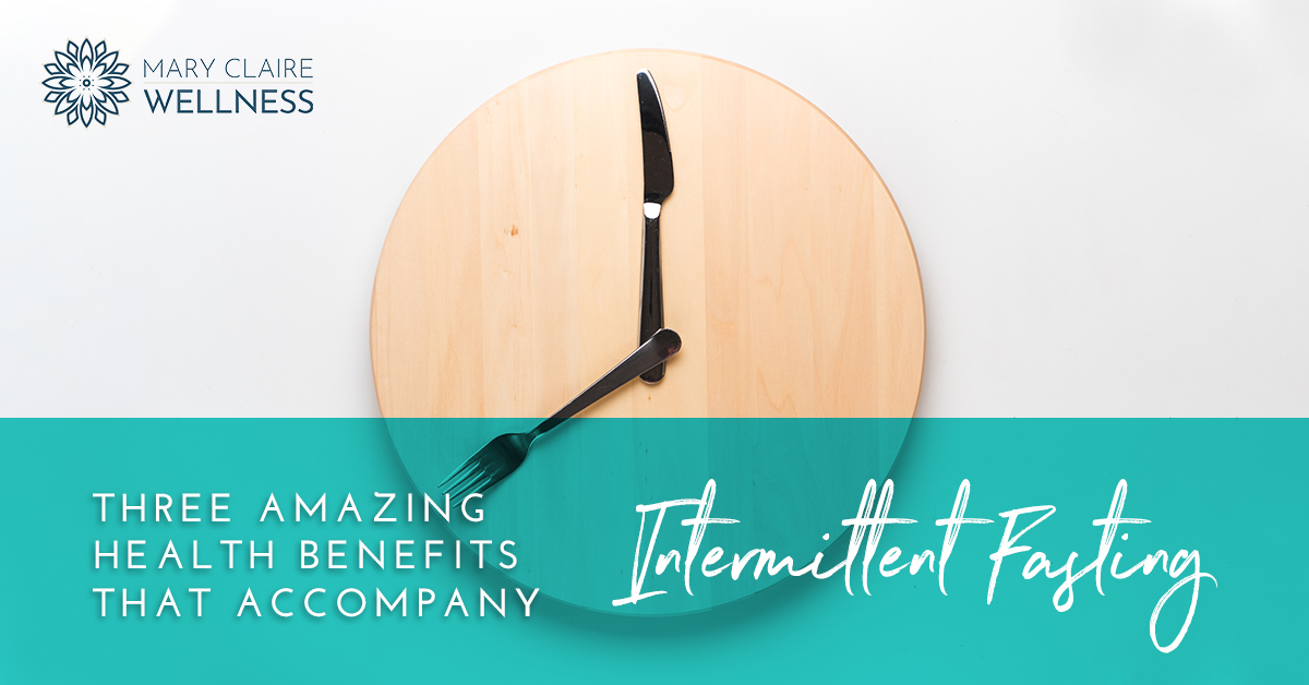 Three Amazing Health Benefits that Intermittent Fasting The