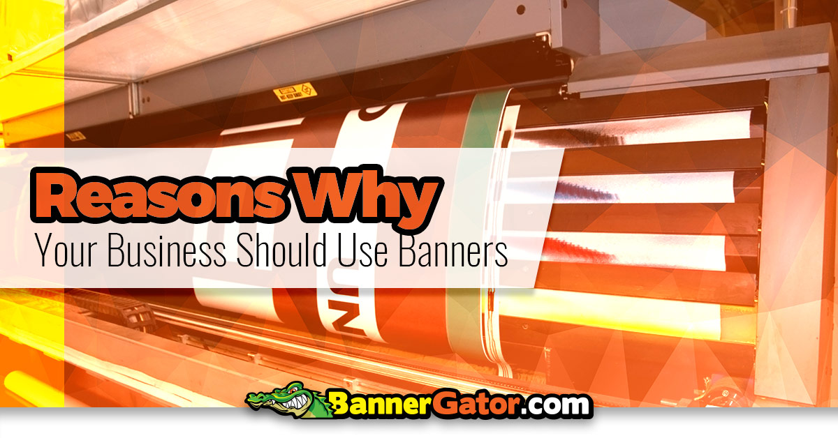 Custom Banner Printing Reasons Why Your Business Should Use Banners