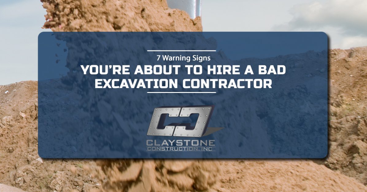 Excavating Contractor Loveland 7 Warning Signs You’re About To Hire A