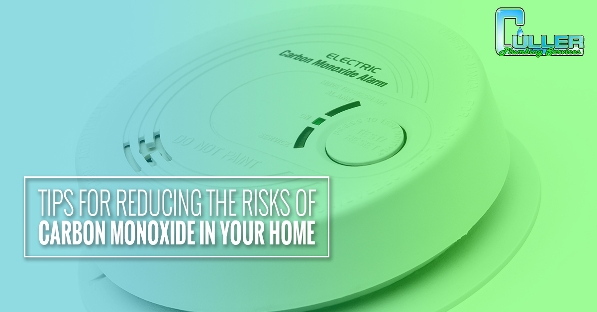Tips For Reducing The Risks Of Carbon Monoxide In Your Home