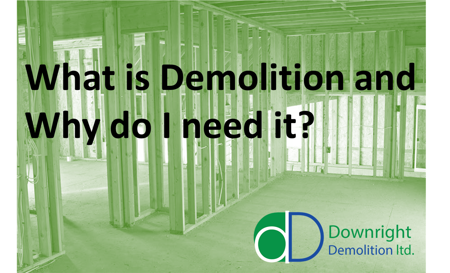 What Is Demolition and Why Do I Need It? Downright Demolition