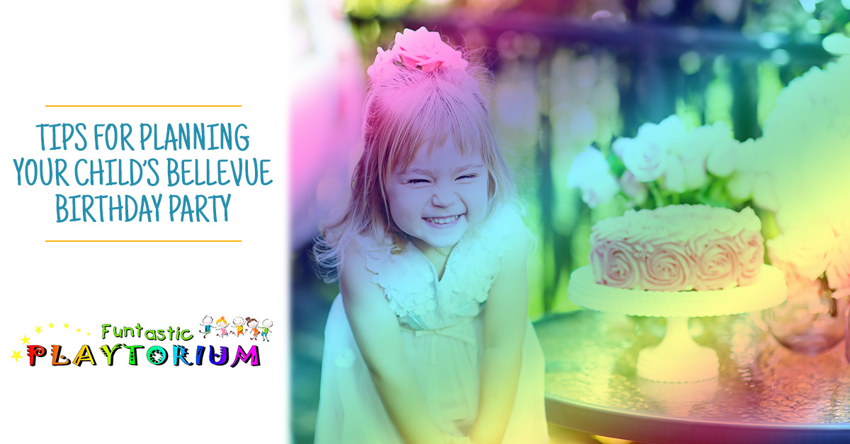 Kids Birthday Party Ideas Bellevue Tips for Planning Your Child’s