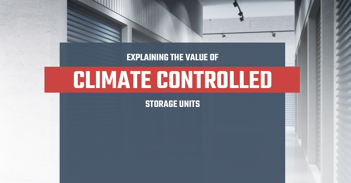 Storage Unit Firestone The Value Of Our Climate Controlled Storage Units