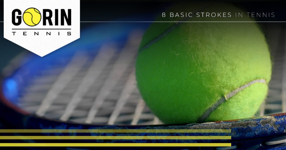 Tennis Lessons Granite Bay 8 Basic Strokes in Tennis