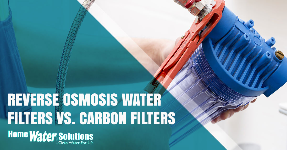 Water Treatment Reverse Osmosis Water Filters vs. Carbon Filters