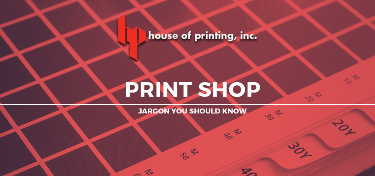Printing Companies Print Shop Jargon You Should Know