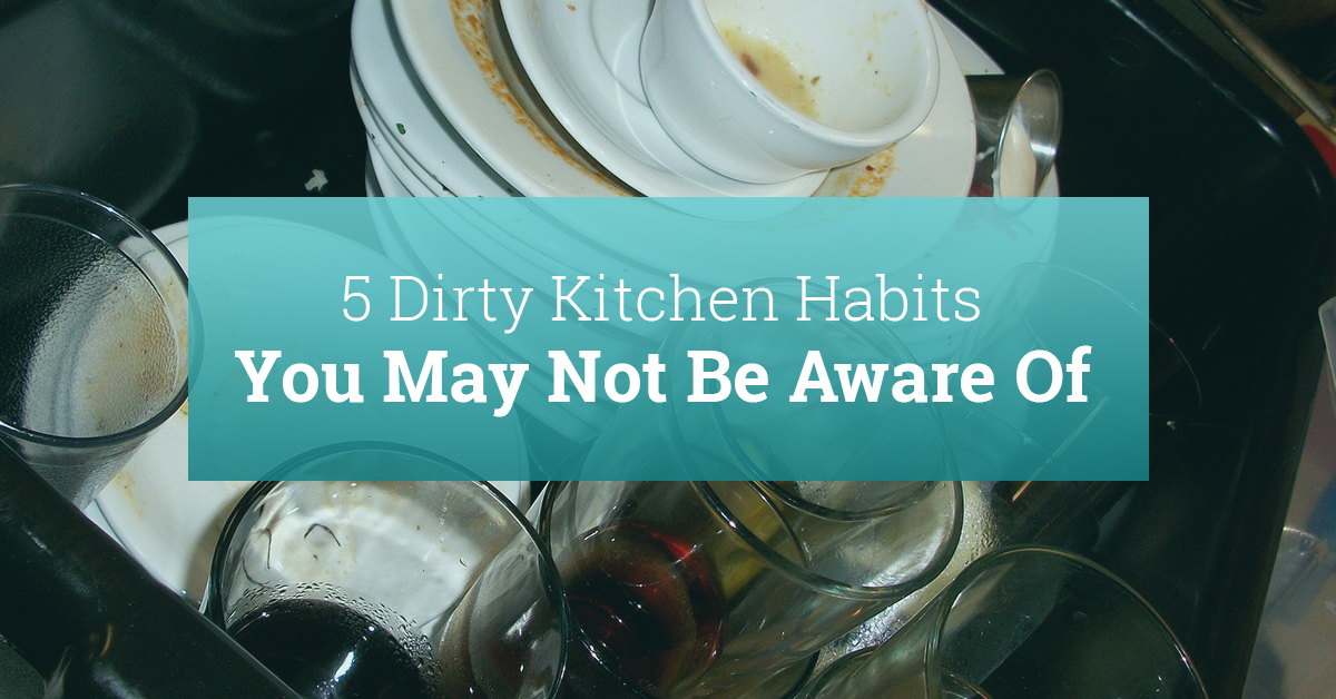 Cleaning Services Spokane Valley 5 Dirty Kitchen Habits You May Not be