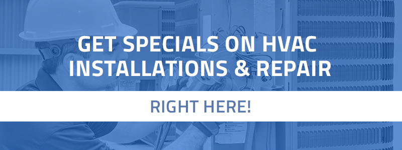 HVAC Installations and Repair Specials