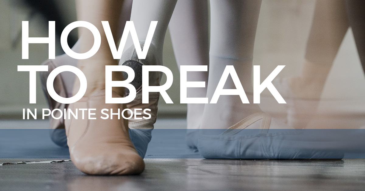 Dance Studio Corona How To Break In Pointe Shoes K2