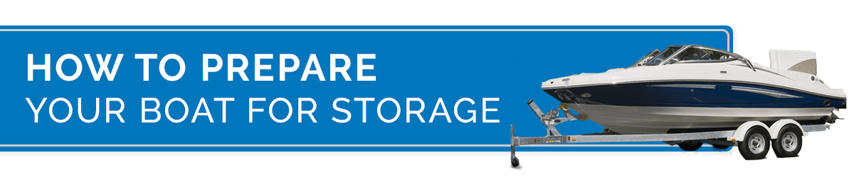 How to Prepare Your Boat for Storage