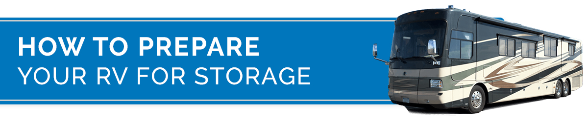 How to Prepare Your RV For Storage