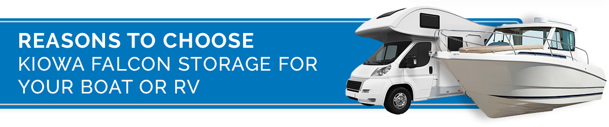 Reasons to Choose Kiowa Falcon Storage for Your Boat or RV