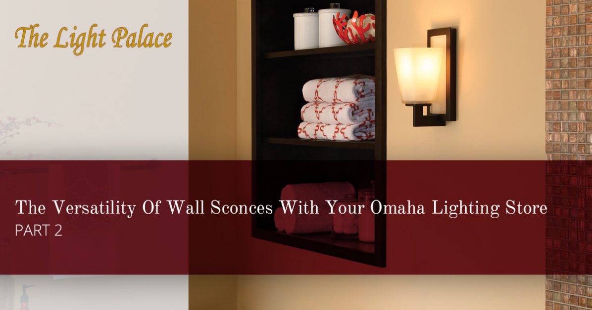 Lighting Stores Omaha >> Lighting Store Omaha More About The Versatility Of Sconces Lighting Stores Omaha >> Lighting Store Omaha More About The Versatility Of Sconces