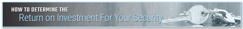 H2: How to Determine The Return on Investment For Your Security