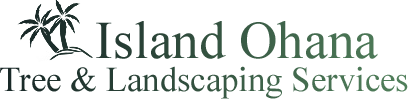 Island Ohana Tree & Landscaping Services, LLC