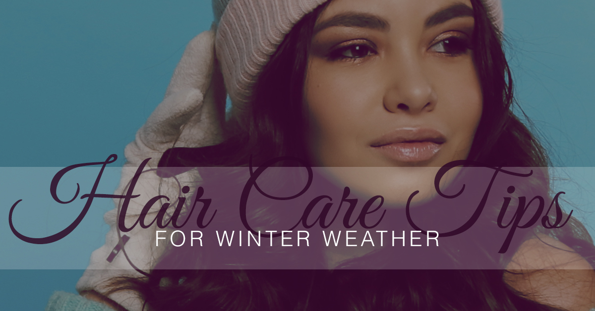 Haircuts Ridgefield Hair Care Tips For Winter Weather