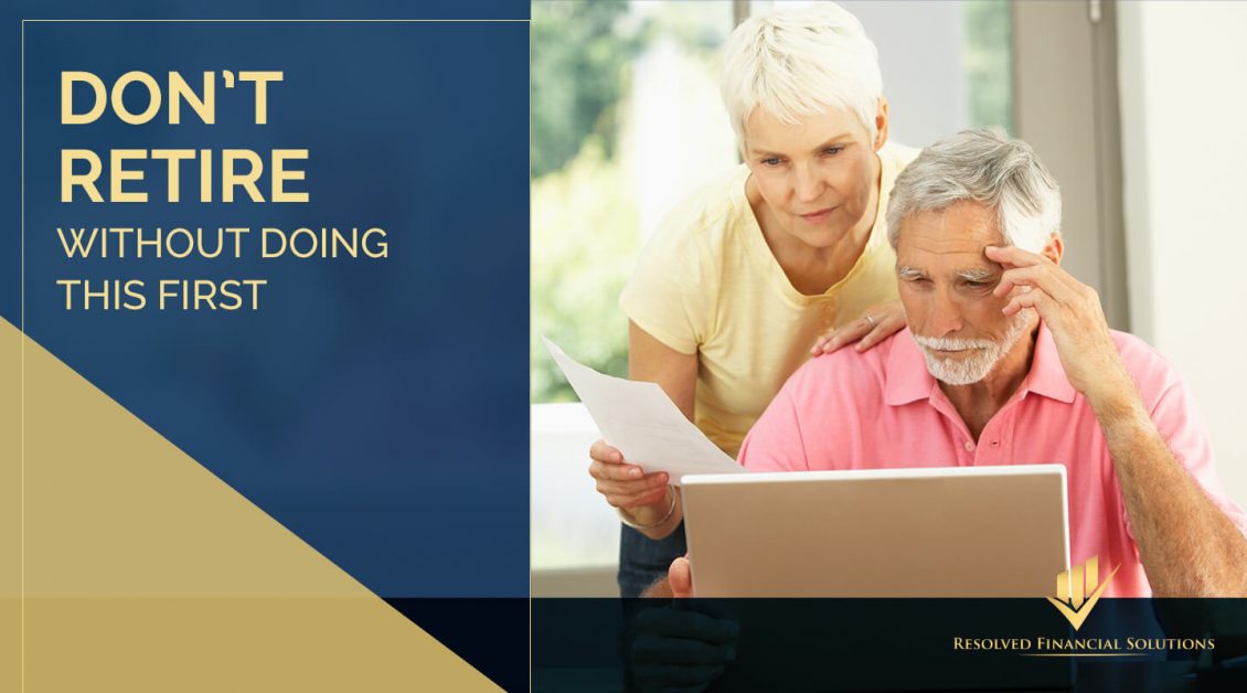 Retirement Planning Fairfax Don’t Retire Without Doing This First