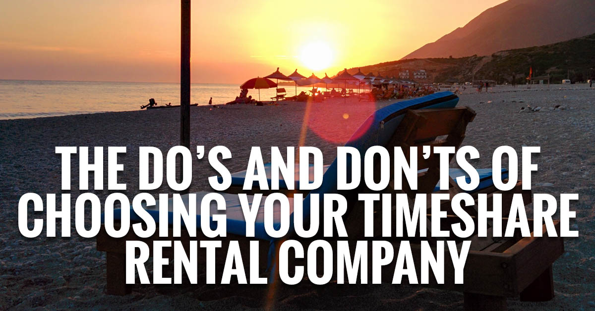 Timeshare Rentals Choosing Your Timeshare Rental Company