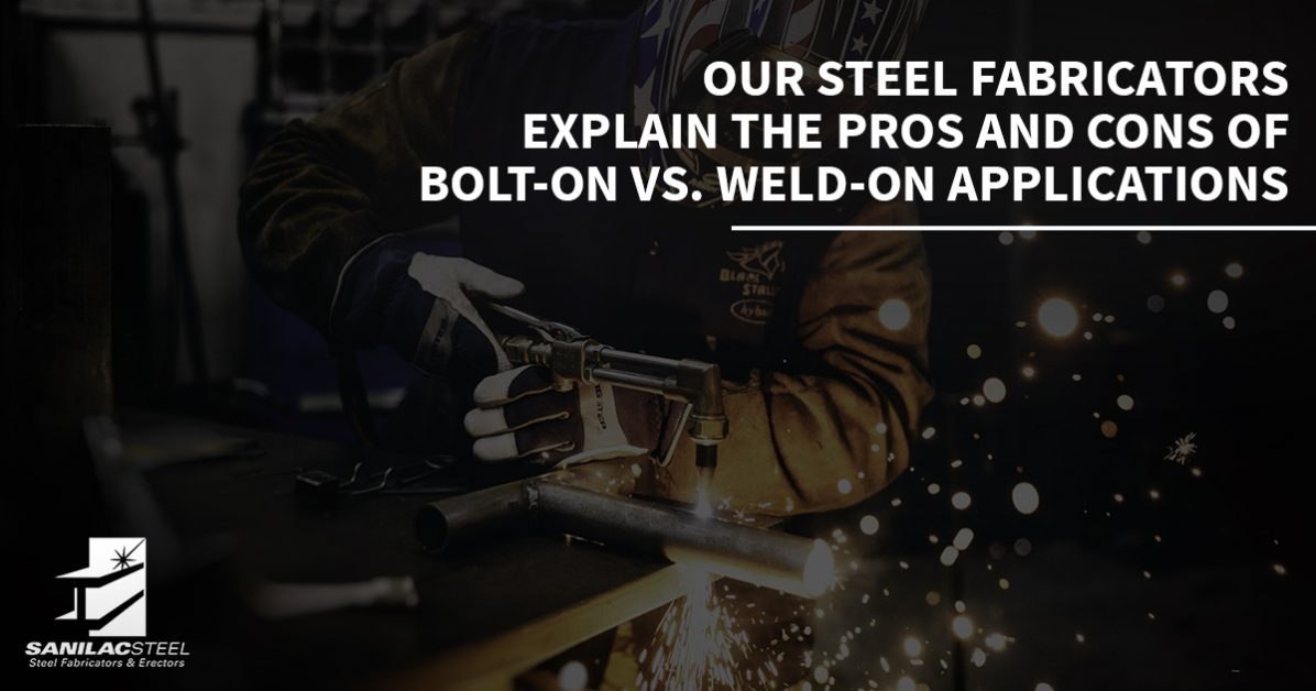 Structural Steel Fabricators MI The Pros And Cons Of Welds Vs. Bolts
