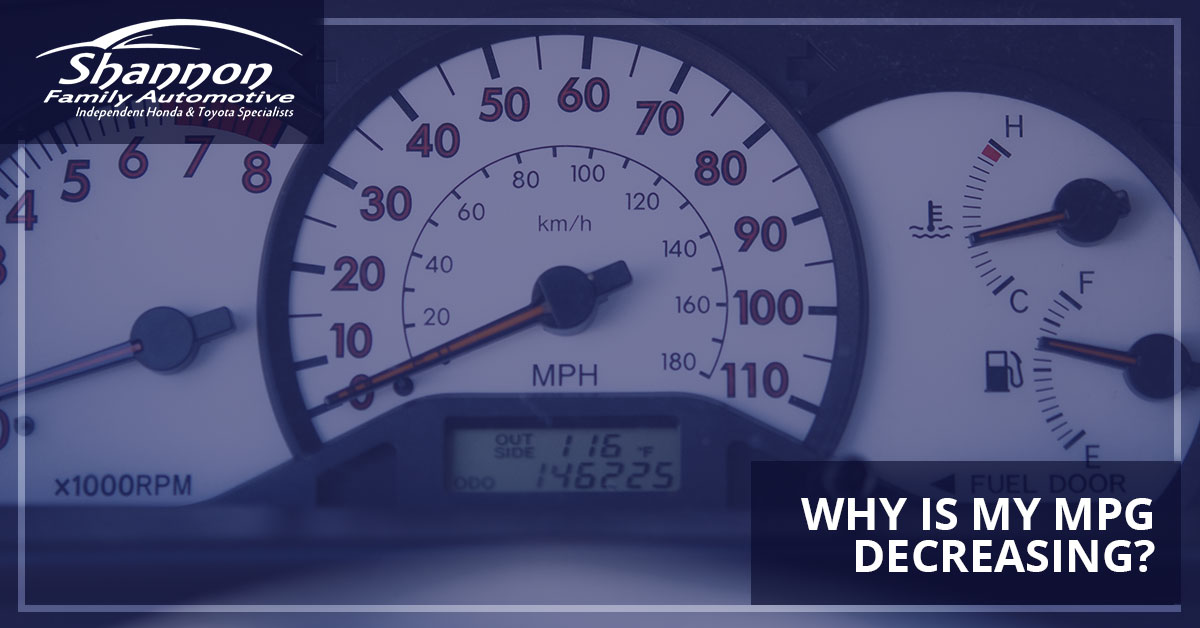 Folsom Auto Repair Why Is My MPG Decreasing? Shannon Family Automotive