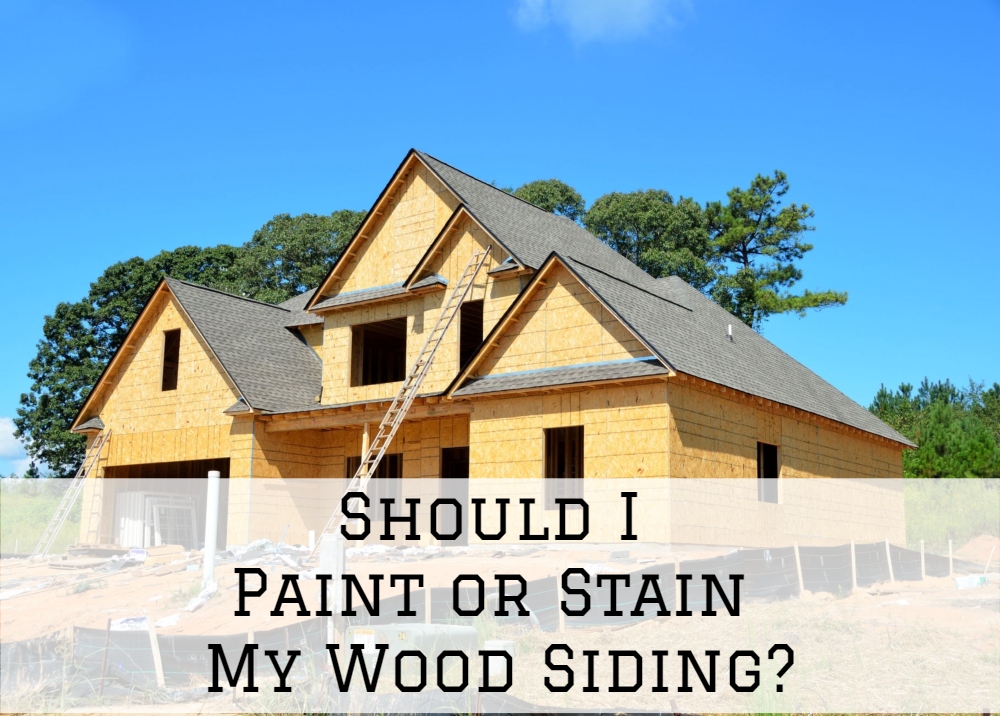 Should I Paint Or Stain My Wood Siding In The Woodlands Texas Streamline Painting More Llc Should I Paint Or Stain My Wood Siding In The Woodlands Texas Streamline Painting More Llc