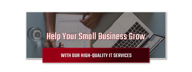 Help Your Small Business Grow With Our High-Quality IT Services