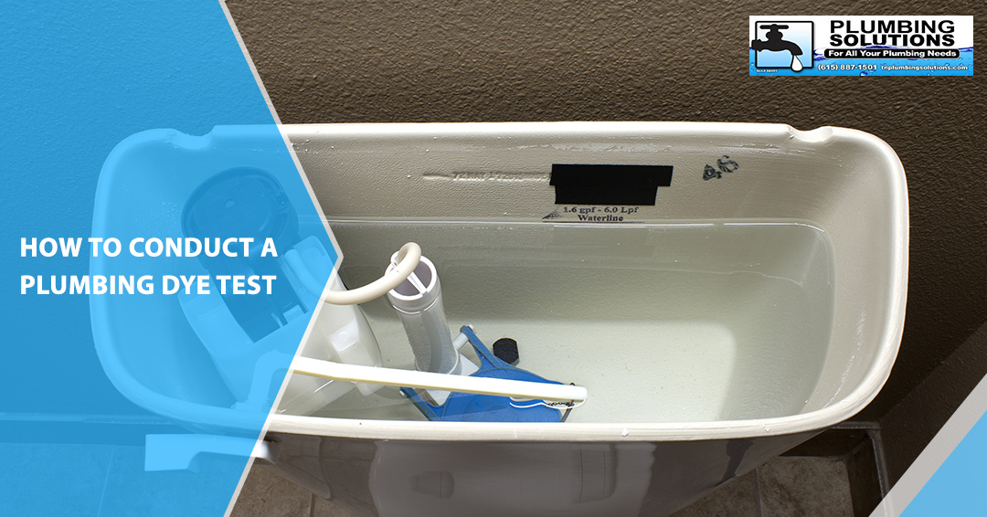 Affordable Plumbing Nashville How To Conduct A Plumbing Dye Test