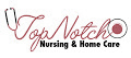 Top Notch Nursing & Home Care