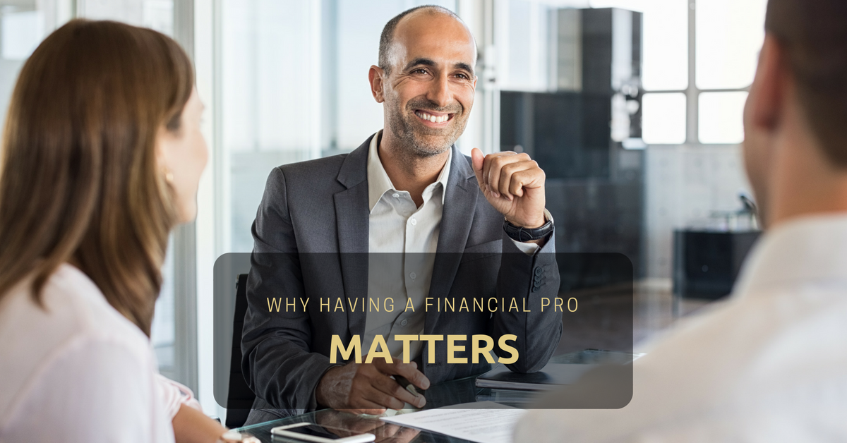 Why Having a Financial Pro Matters Values First Advisors