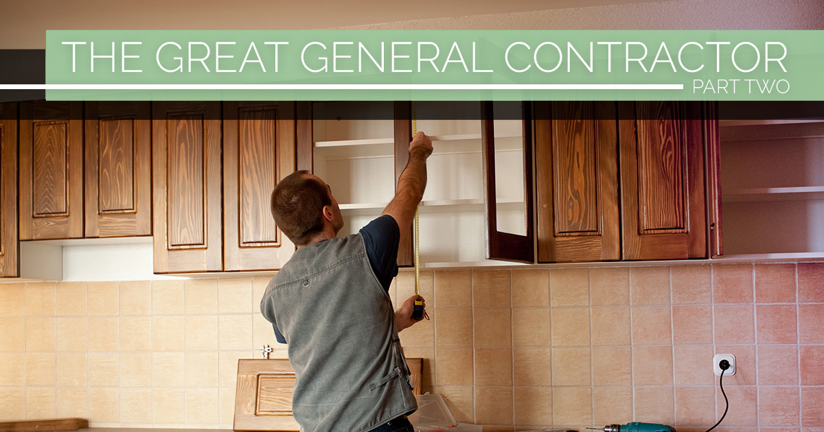 Eight Qualities of a Great General Contractor Part Two
