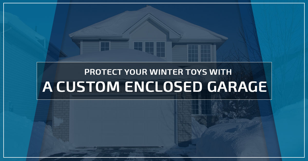 Enclosed Garage Protect Your Winter Toys With A Custom Metal Building